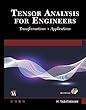 Tensor Analysis for Engineers: Transformations and Applications (English Edition)