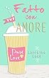 Fatto con amore (Italian Edition)