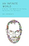 An Infinite World: 6 Quirks that Make Silicon Valley the Drivers for the Future (Atlantis Reborn Book 4) (English Edition)