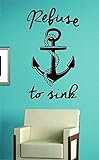 Refuse To Sink Anchor With Rope Version 2 Quote Design Decal Sticker Wall Vinyl Art Girl Boy Teen Ba