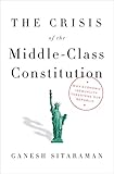 Image de The Crisis of the Middle-Class Constitution: Why Economic Inequality Threatens Our Republic
