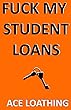 Fuck My Student Loans