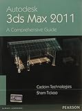 Autodesk 3ds Max 2011: A Comprehensive Guide