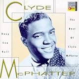 Deep Sea Ball: The Best of Clyde Mcphatter