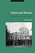 Islam and Britain: Muslim Mission in an Age of Empire