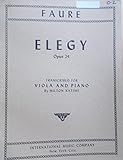 Faure, Gabriel - Elegy, Op. 24 - Viola and Piano - edited by Milton Katims - International