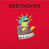 BEETHOVEN -Must It Be? It Still Must Be-