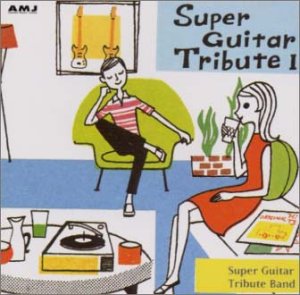 Super Guitar Tribute | スーパー・ギター・トリビュート・バンド