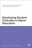 Developing Student Criticality in Higher Education: Undergraduate Learning in the Arts and Social Sciences (Continuum Studies in Educational Research)