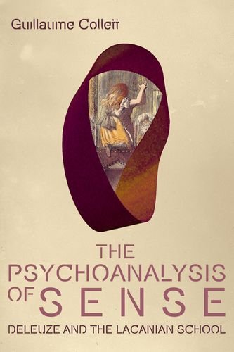The Psychoanalysis of Sense: Deleuze and the Lacanian School (Plateaus - New Directions in Deleuze Studies)の表紙