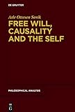Free Will, Causality and the Self (Philosophische Analyse / Philosophical Analysis)