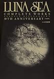 【改訂版】LUNA SEA COMPLETE WORKS PERFECT DISCOGRAPHY 30TH ANNIVERSARY
