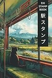 Eki Stamp Book: your Passport-Sized Book for japanese Train Station Stamps: Eki Stampu Japan Rail 駅 ス タ ン プ (Japanese Travel Stamps)