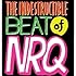 NRQ「The Indestructible Beat of NRQ」