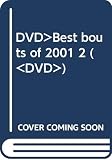 BEST BOUTS OF 2001 2[DVD]