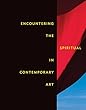 Encountering the Spiritual in Contemporary Art