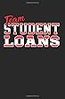 Team Student Loans: Blank Lined Notebook Journal