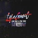 �gLIFE GOES ON�h LIVE DVD & MIX TAPE