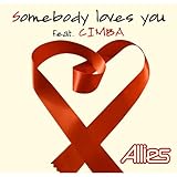 Somebody Loves You feat.CIMBA