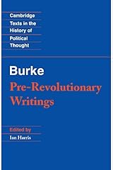 Pre-Revolutionary Writings (Cambridge Texts in the History of Political Thought) by Edmund Burke(1993-06-25) 文庫