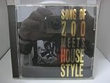 ソング・オブ・ZOO・ミーツ・ハウス・スタイル