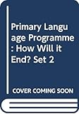 Primary Language Programme: How Will it End? Set 2