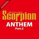 Scorpion The Silent Killer ANTHEM Part.2