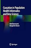 Causation in Population Health Informatics and Data Science