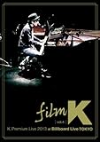 film K vol.4 Premium Live 2013 at billboard LIVE TOKYO 20131203(���񐶎Y�����)