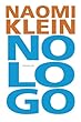 No Logo: de strijd tegen de dwang van de wereldmerken