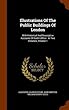 Illustrations of the Public Buildings of London: With Historical and Descriptive Accounts of Each Edifice: In Two Volumes, Volume 1