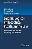 Leibniz: Logico-Philosophical Puzzles in the Law: Philosophical Questions and Perplexing Cases in the Law (Law and Philosophy Library)