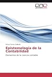 Epistemología de la Contabilidad: Elementos de la ciencia contable