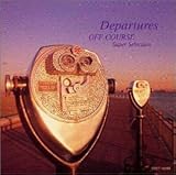 Departures�`�I�t�R�[�X�E�X�[�p�[�E�Z���N�V����