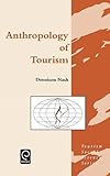 Image de Anthropology of Tourism (Tourism Social Science Series)