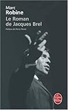 Le Roman De Jacques Brel (Ldp Litterature)