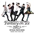Fantasy on Ice 2023 OFFICIAL PHOTO BOOK 「ファンタジー・オン・アイス2023」公式写真集