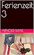 Ferienzeit 3 (German Edition)