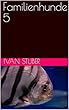 Familienhunde 5 (German Edition)