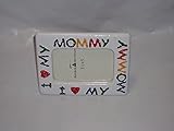 I love My Mommy 3x5 picture frames by R.M