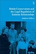 British Conservatism and the Legal Regulation of Intimate Relationships