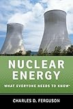 Nuclear Energy: What Everyone Needs to Know®