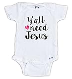 JujuアパレルYall Need Jesus Onesie、Christianベビーギフト カラー: ホワイト