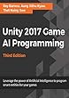 Unity 2017 Game AI Programming 3rd Edition (English Edition)