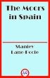 The Moors in Spain (Illustrated) (English Edition)