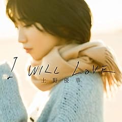 I WILL LOVE / ���D��