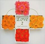 �I���S�[���E�Z���N�V���� LOVE 2