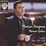 ヴェンゲーロフ・ロンドン・ライヴ (Bach & Beethoven / Maxim Vengerov , Itamar Golan) [輸入盤]