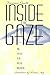 Inside the Gaze: The Fiction Film and Its Spectator (The Society for Cinema Studies Translation Series)