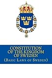 Constitution of the Kingdom of Sweden: Swedish Constitution